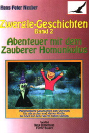 Zwergle-Geschichten - Band 2 - Abenteuer mit dem Zauberer Homunkulus